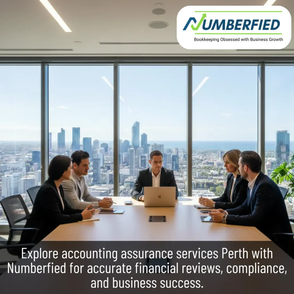 Accounting Assurance Services in Perth Building Trust and Compliance with Numberfied