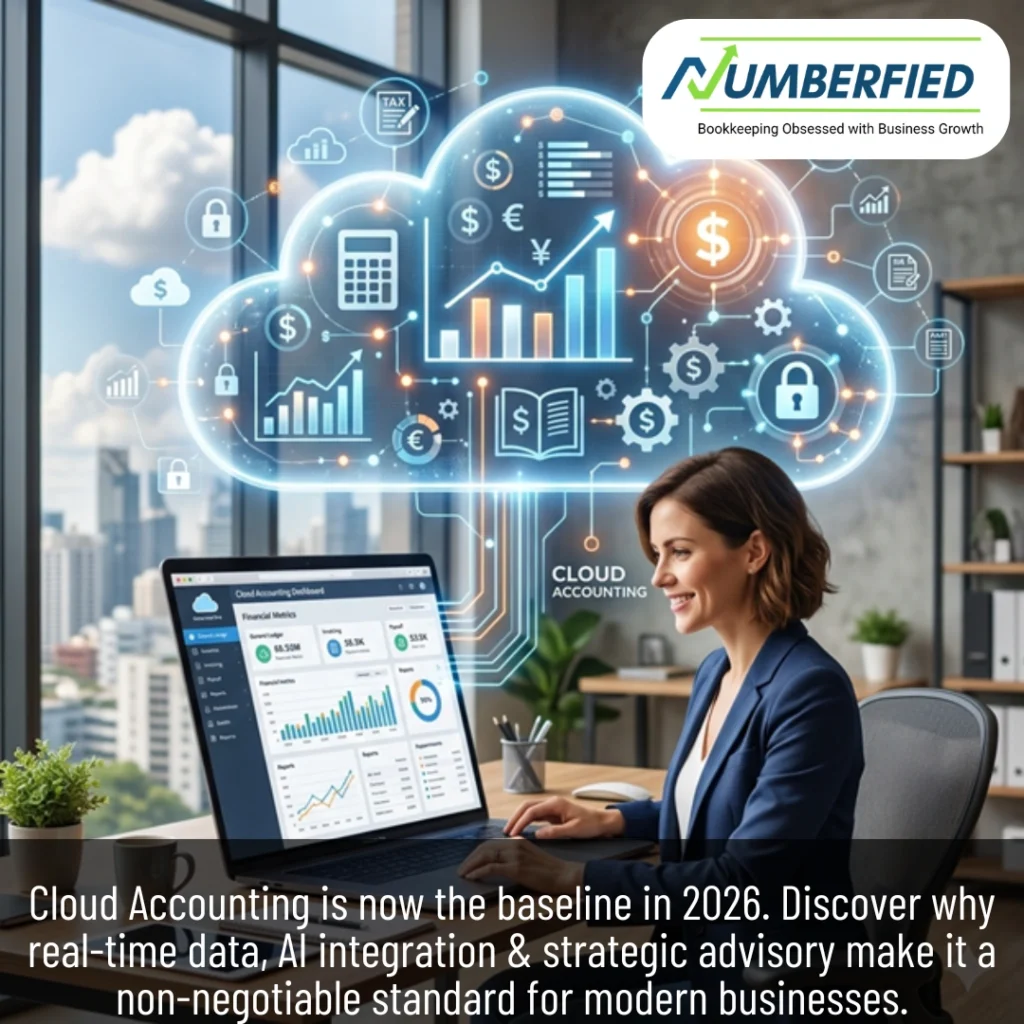 Why Cloud Accounting is No Longer Optional (It’s a 2026 Standard)