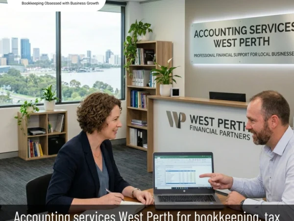Accounting Services West Perth Professional Financial Support for Local Businesses
