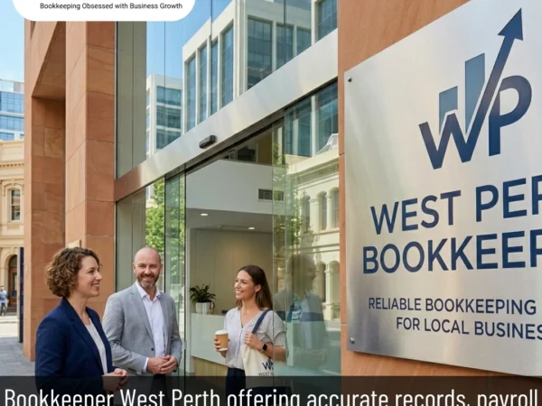Bookkeeper West Perth Reliable Bookkeeping Support for Local Businesses