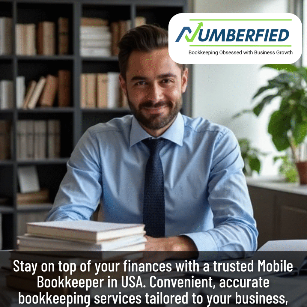 Why a Mobile Bookkeeper in the USA Is Your Business’s Key to Success Thrive with Numberfied