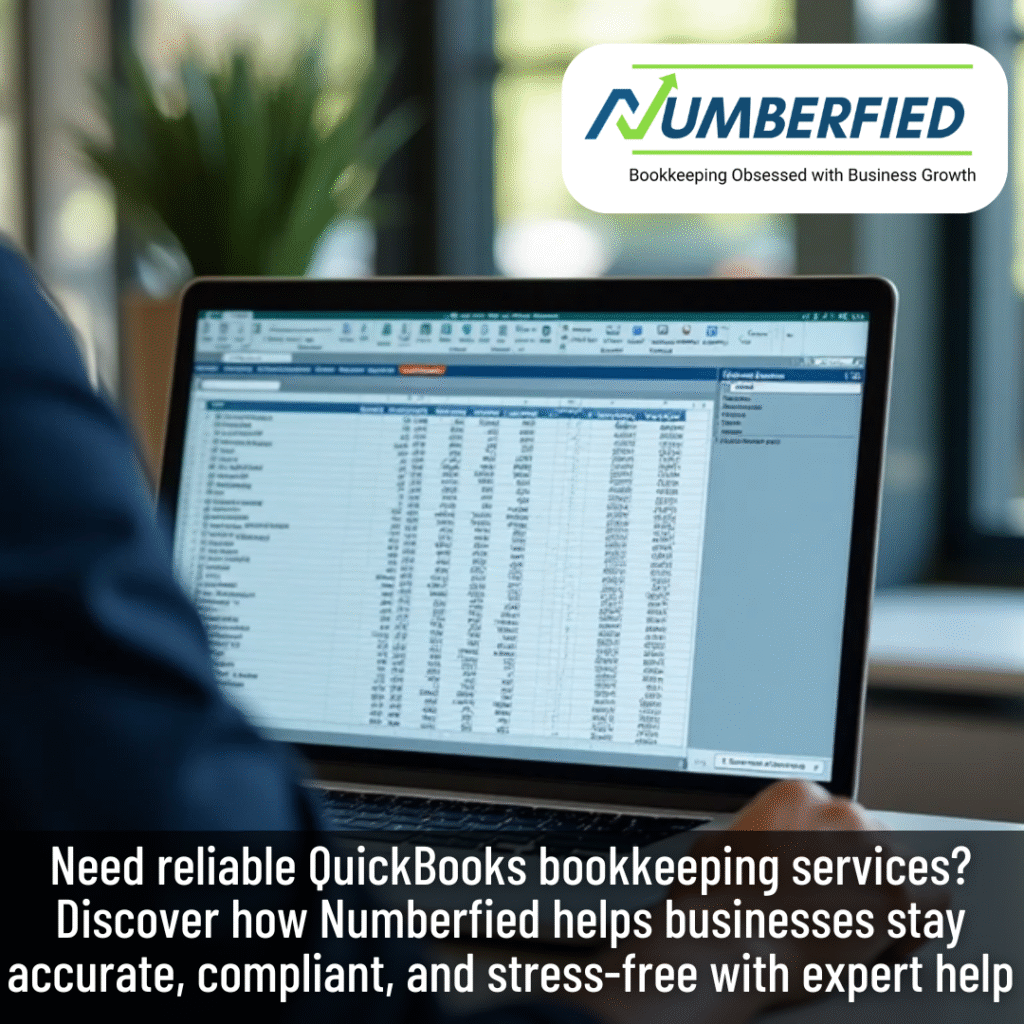 Looking for Expert QuickBooks Bookkeeping Services? Here’s Why Numberfied Stands Out