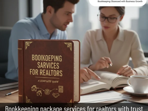 Bookkeeping Package Services for Realtors A Complete Guide